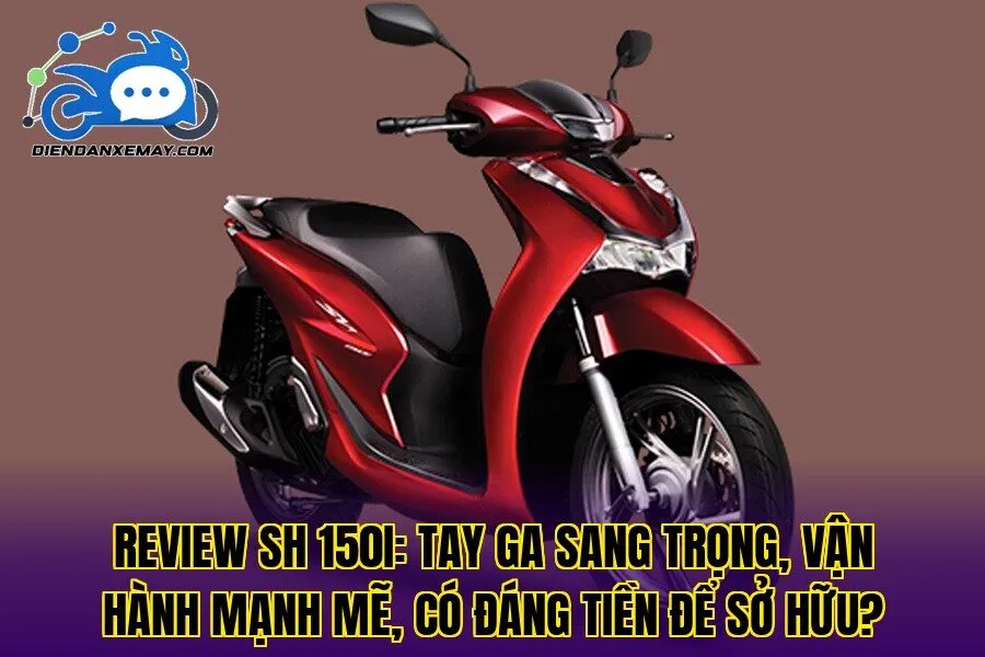 Review SH 150i: tay ga sang trọng, vận hành mạnh mẽ, có đáng tiền để sở hữu?