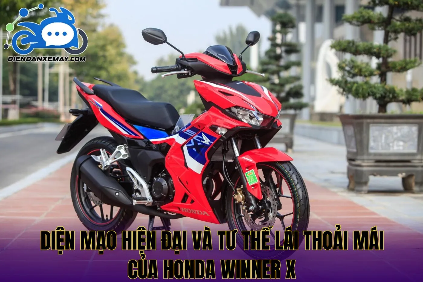 Diện mạo hiện đại và tư thế lái thoải mái của Honda Winner X