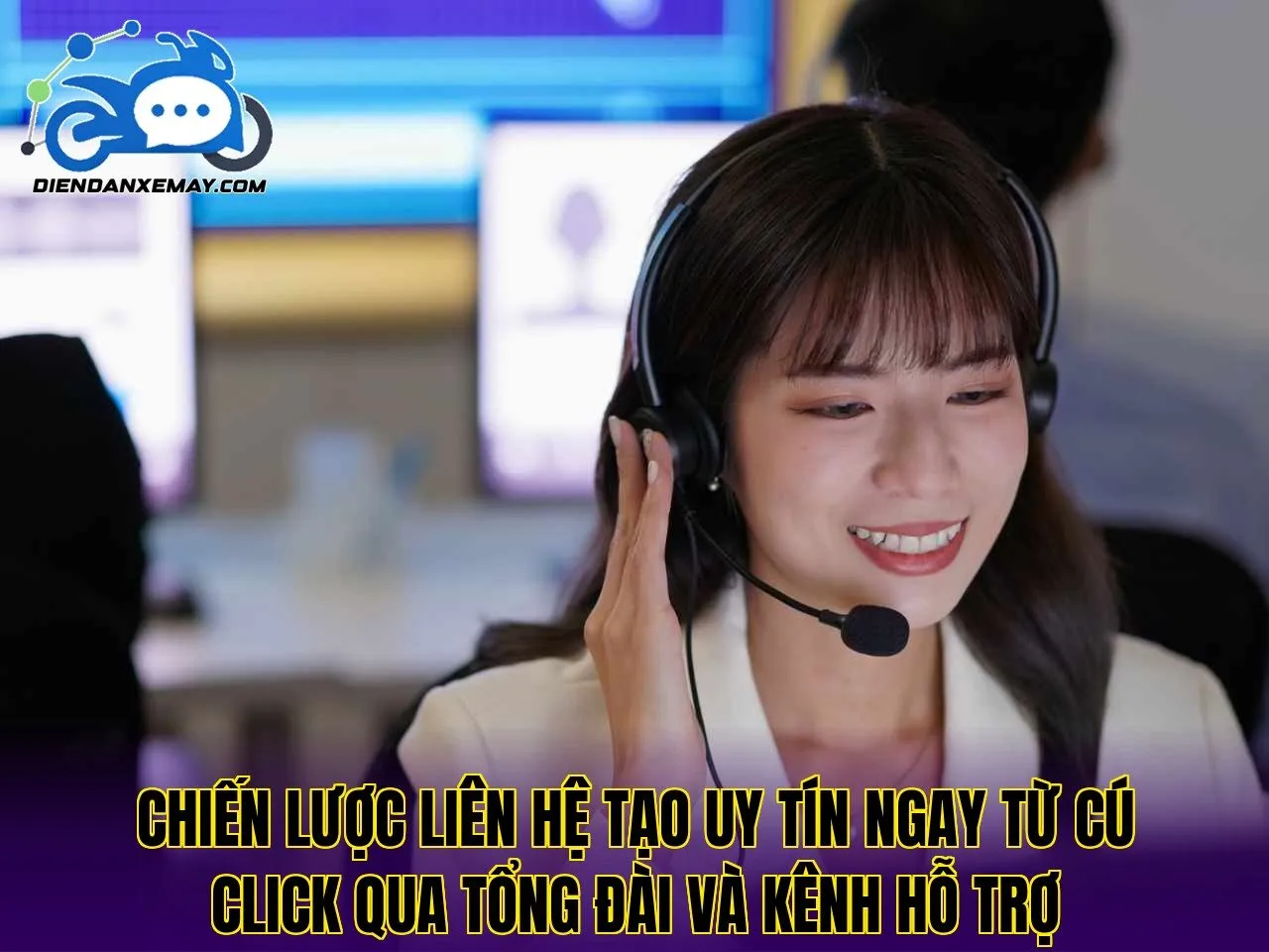Chiến lược liên hệ tạo uy tín ngay từ cú click qua tổng đài và kênh hỗ trợ