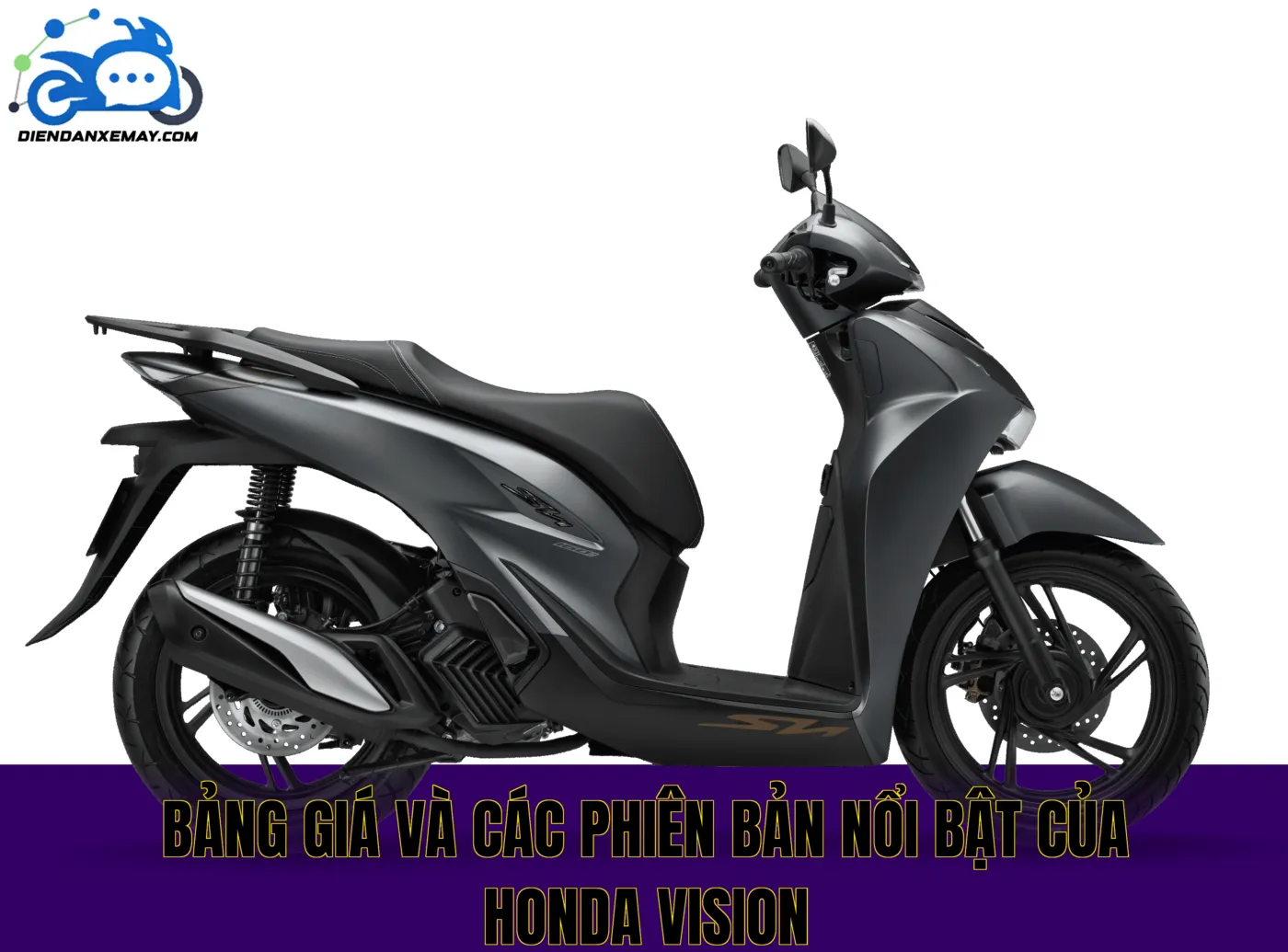 Bảng giá và các phiên bản nổi bật của Honda Vision