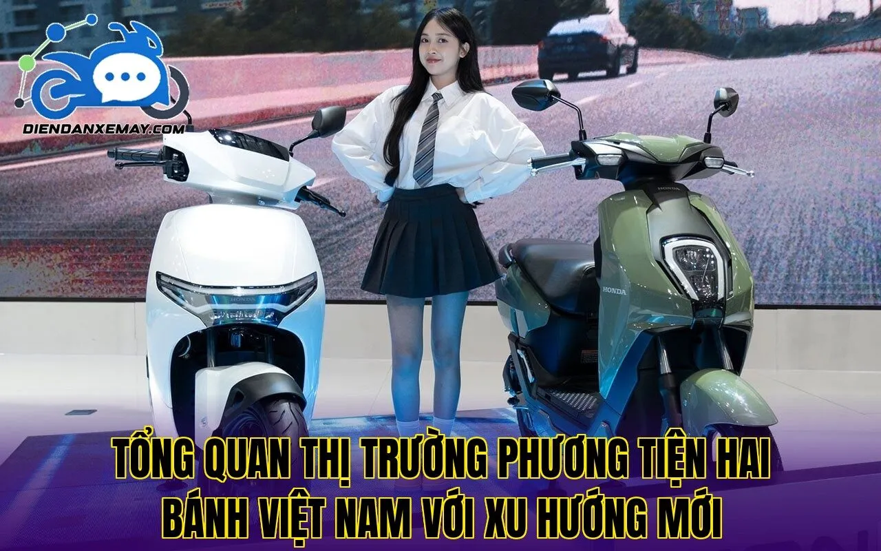 Tổng quan thị trường phương tiện hai bánh Việt Nam với xu hướng mới