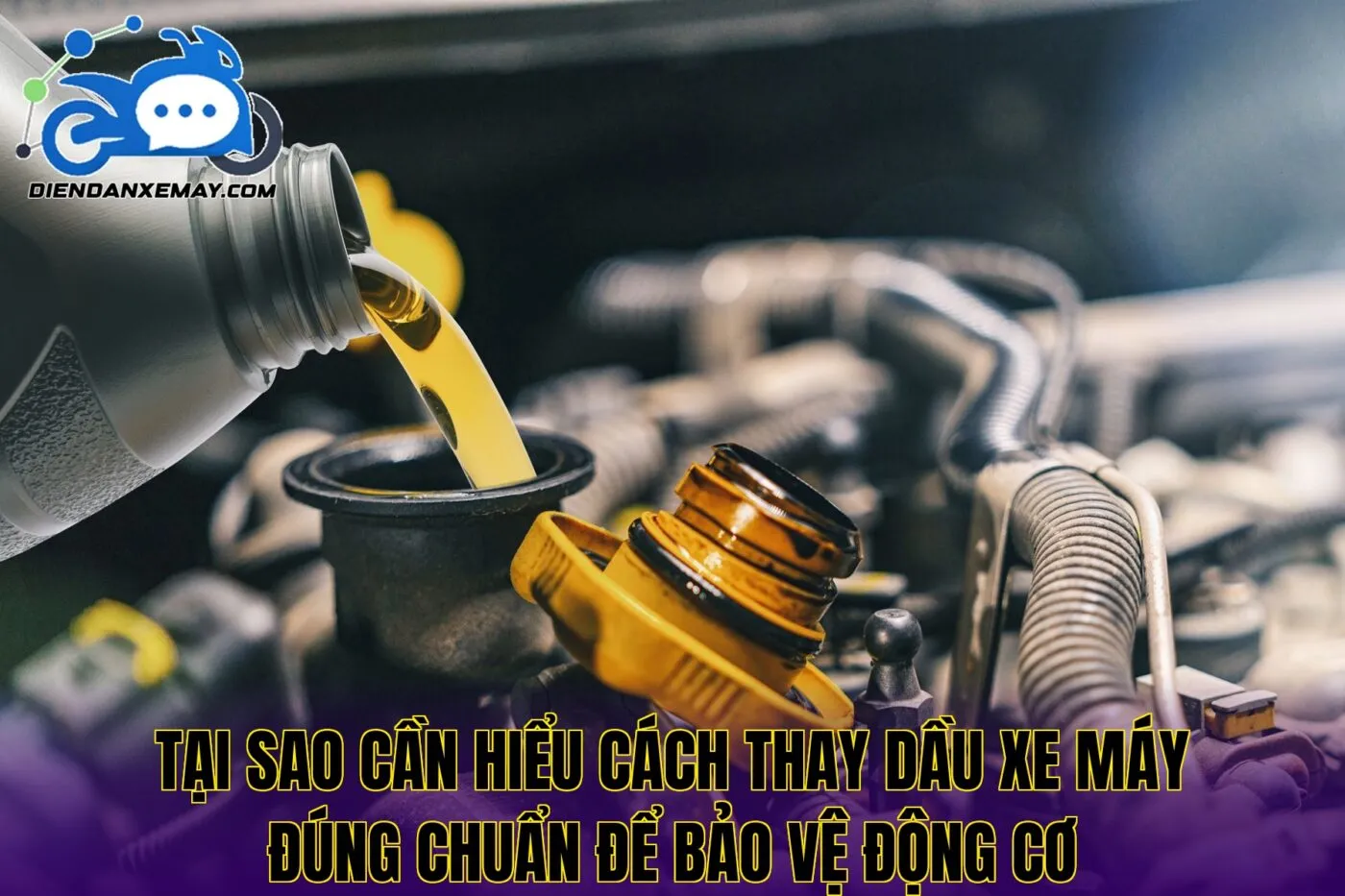 Tại sao cần hiểu cách thay dầu xe máy đúng chuẩn để bảo vệ động cơ