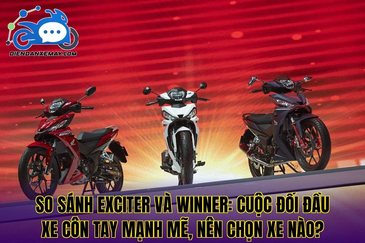So Sánh Exciter Và Winner Cuộc Đối Đầu Xe Côn Tay Hấp Dẫn