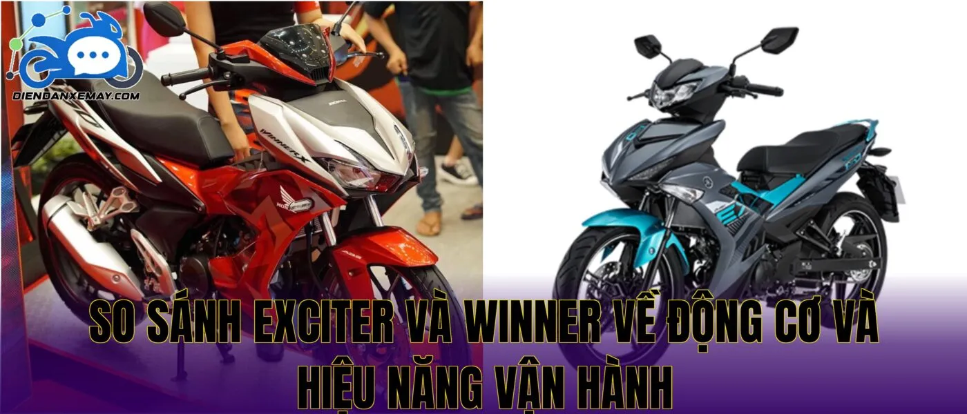 So sánh Exciter và Winner về động cơ và hiệu năng vận hành