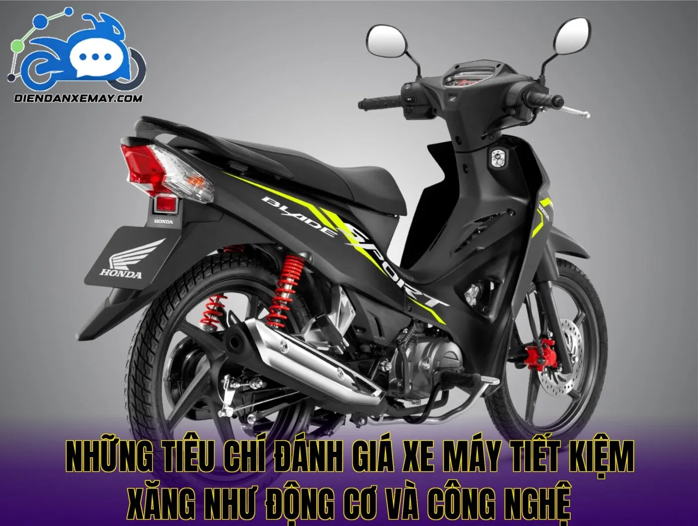 Những tiêu chí đánh giá xe máy tiết kiệm xăng như động cơ và công nghệ