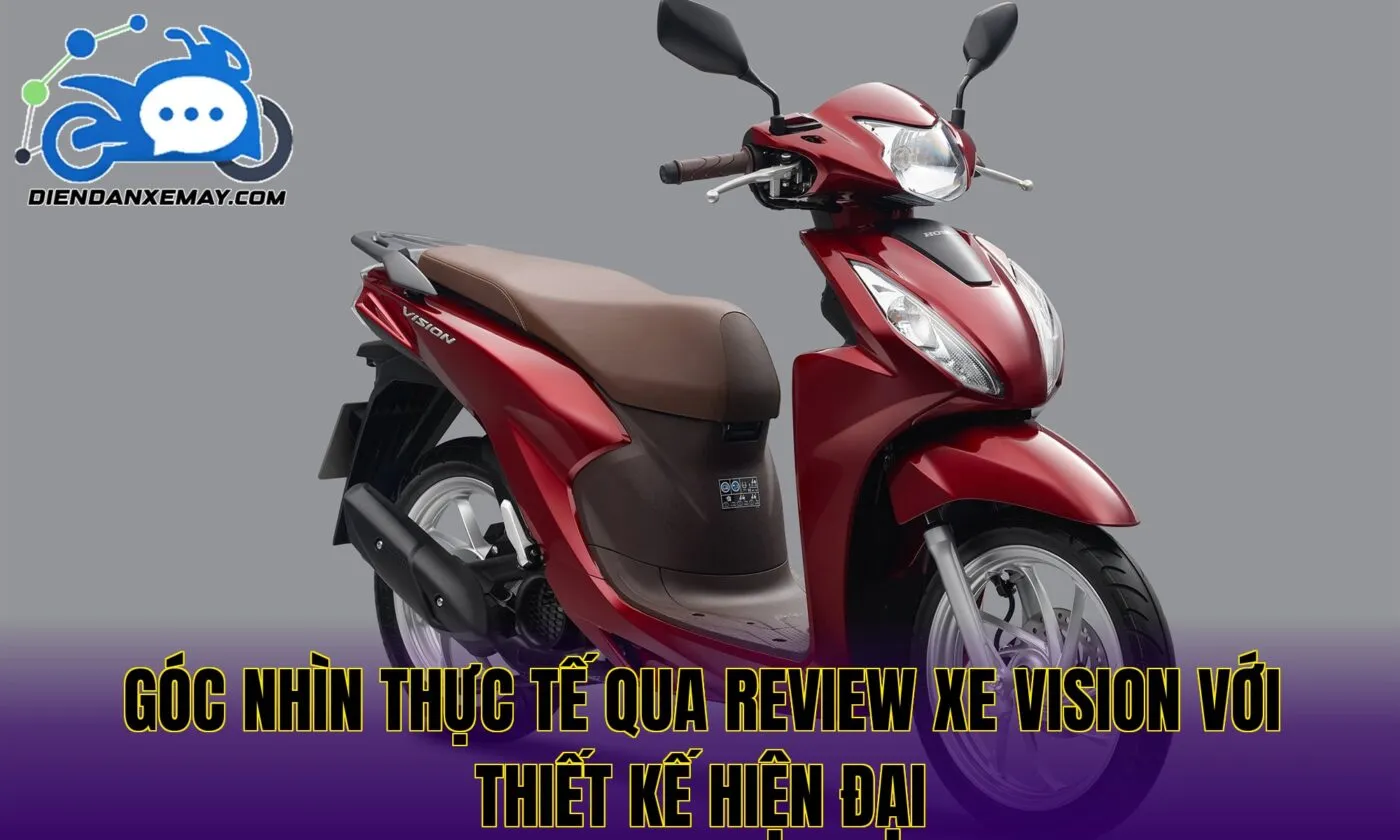 Góc nhìn thực tế qua review xe Vision với thiết kế hiện đại