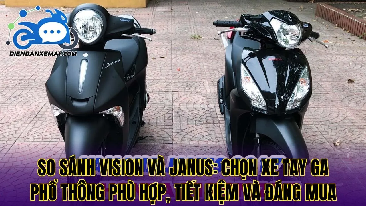 So Sánh Vision Và Janus Lựa Chọn Xe Tay Ga Phổ Thông