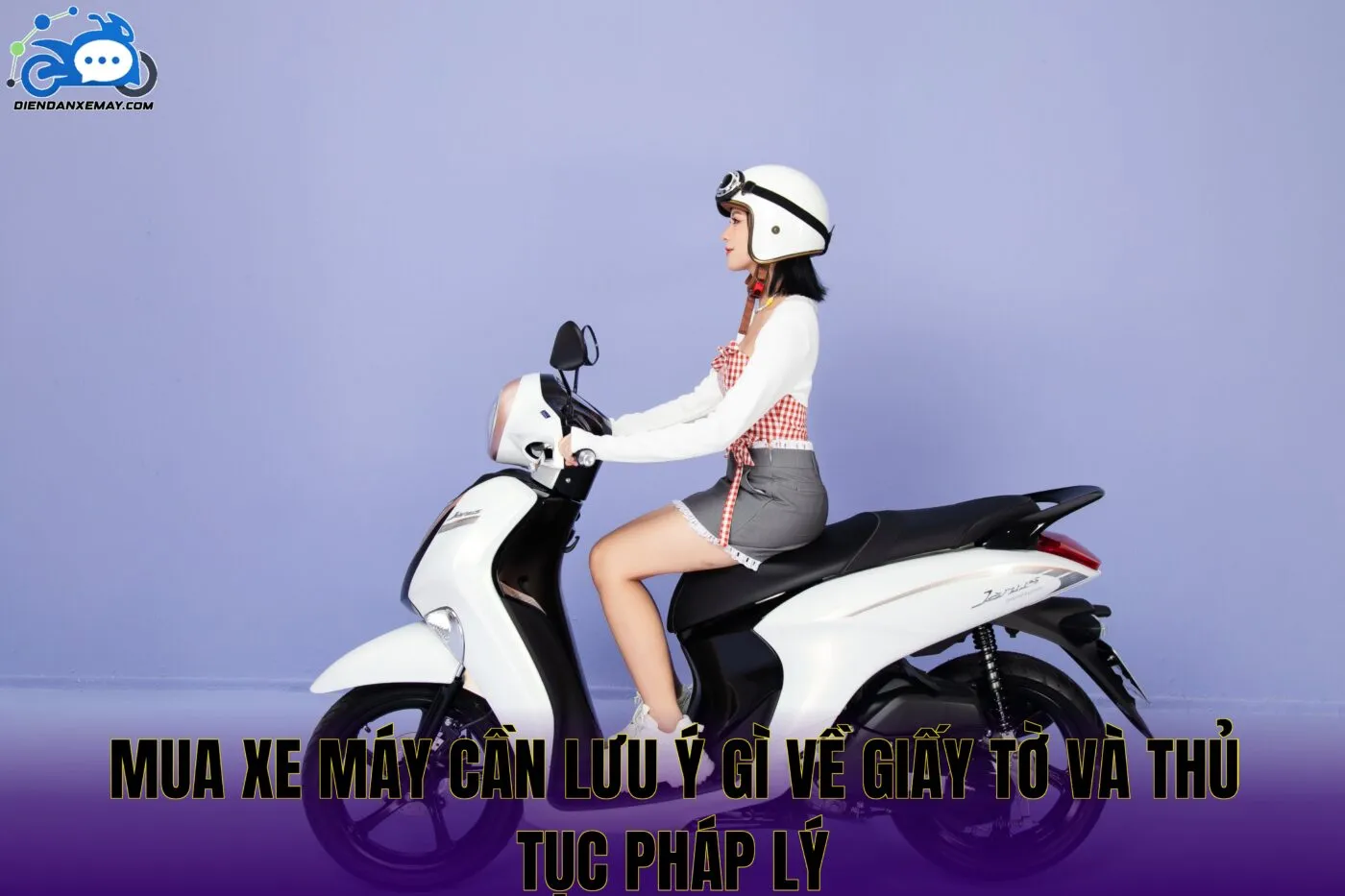 Mua xe máy cần lưu ý gì về giấy tờ và thủ tục pháp lý