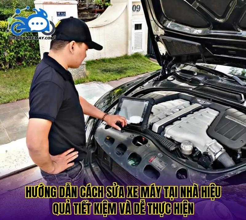 Hướng dẫn cách sửa xe máy tại nhà hiệu quả tiết kiệm và dễ thực hiện