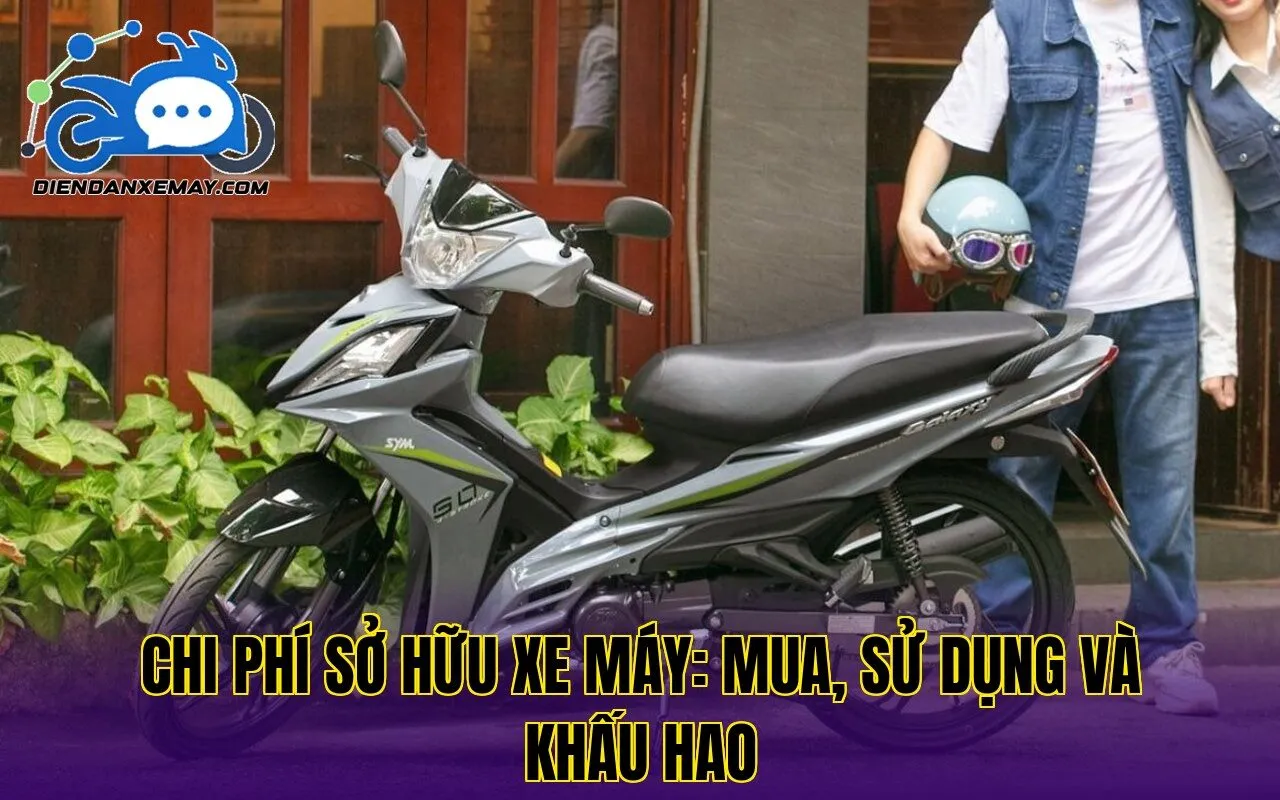 Chi phí sở hữu xe máy: mua, sử dụng và khấu hao