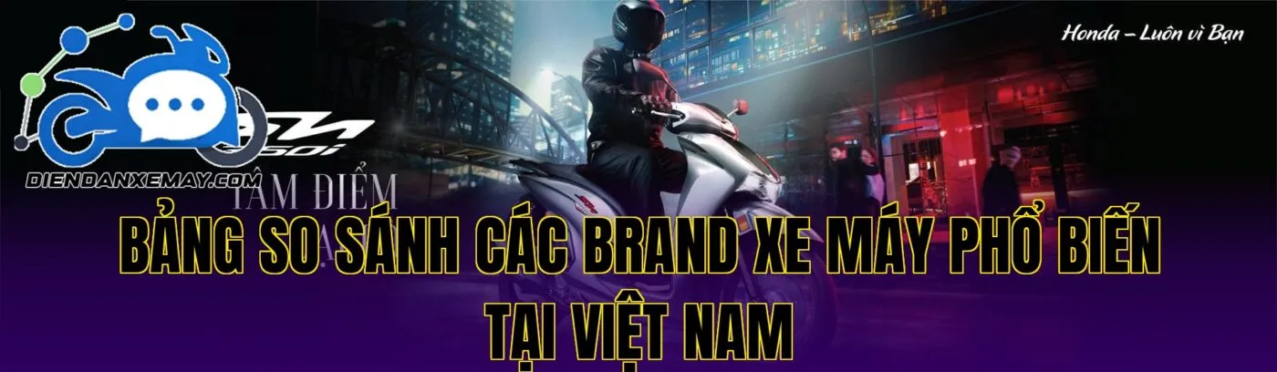 Bảng so sánh các brand xe máy phổ biến tại Việt Nam