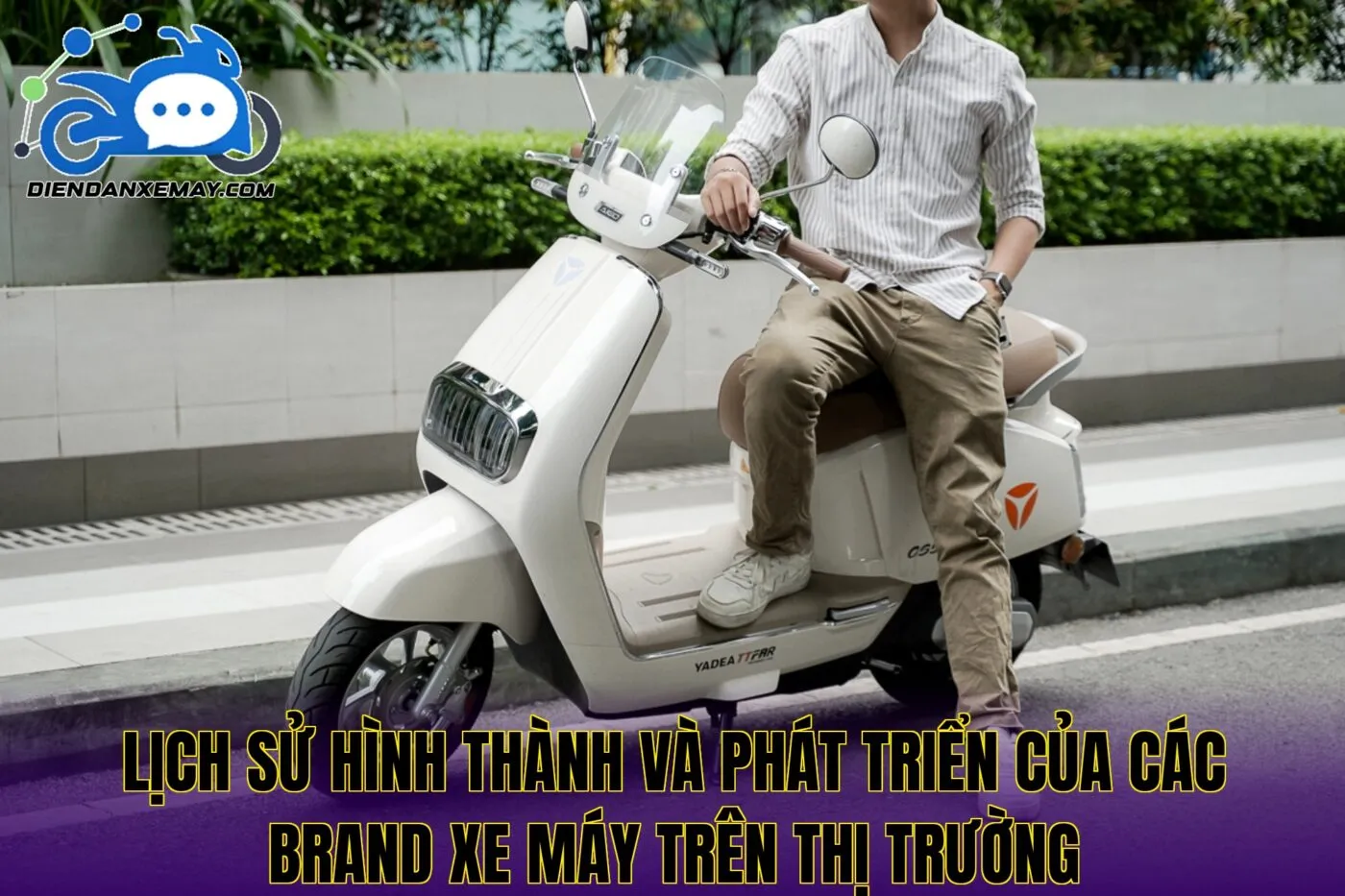 Lịch sử hình thành và phát triển của các brand xe máy trên thị trường