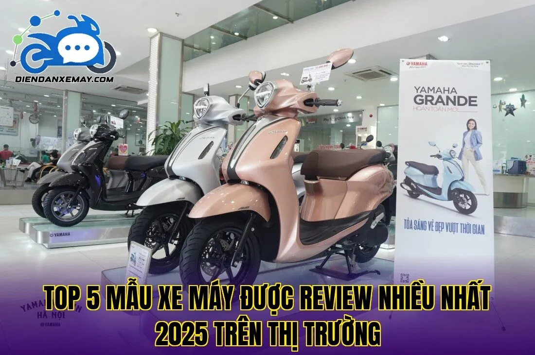 Top 5 mẫu xe máy được review nhiều nhất 2025 trên thị trường